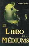 El Libro De Los Mediums
