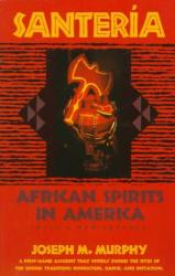 Santeria: African Spirits in America