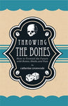 Throwing the Bones: How to Foretell the Future with Bones, Shells, and Nuts