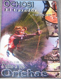 Ochosis El cazador capitulo #7