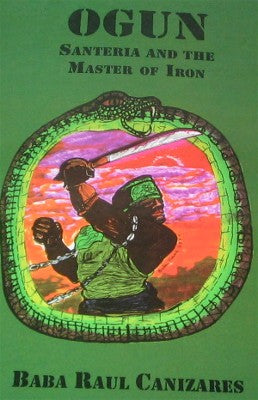 Ogun Santeria and the master of Iron