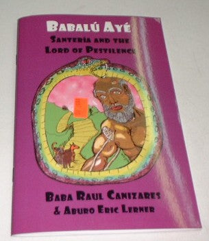 Babalu Aye "Santeria and. the lord of pestilice"