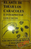 El arte de tirar los caracoles e interpretar los cocos