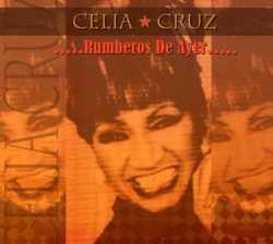 Celia Cruz Rumberos de Ayer